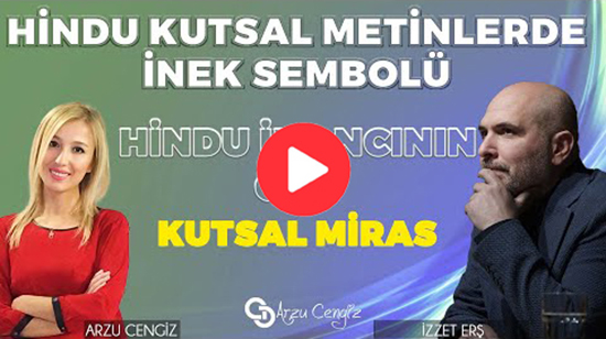 Hindu Kutsal Metinlerde İnek Sembolü | İzzet Erş & Arzu Cengiz 